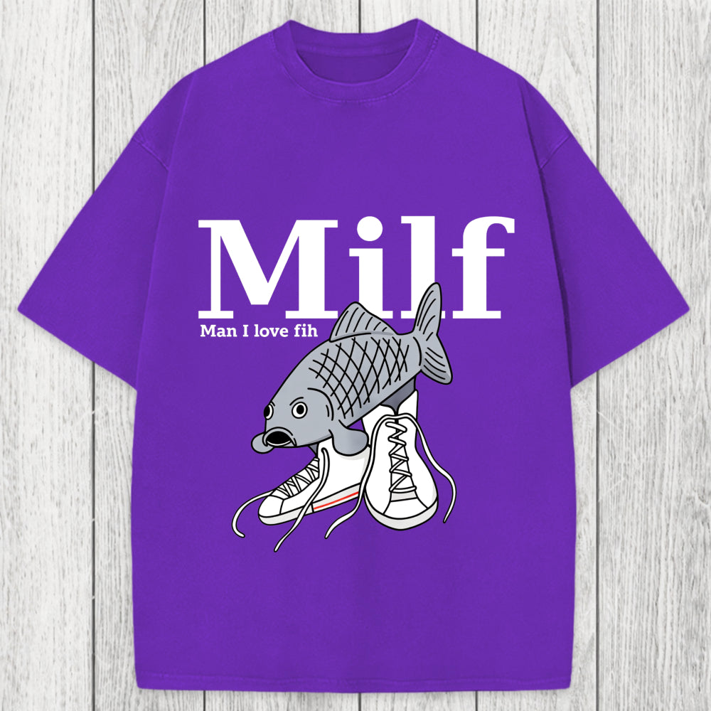Tokyosol Milf-Man I Love Fih Fish Meme Washed T-Shirt
