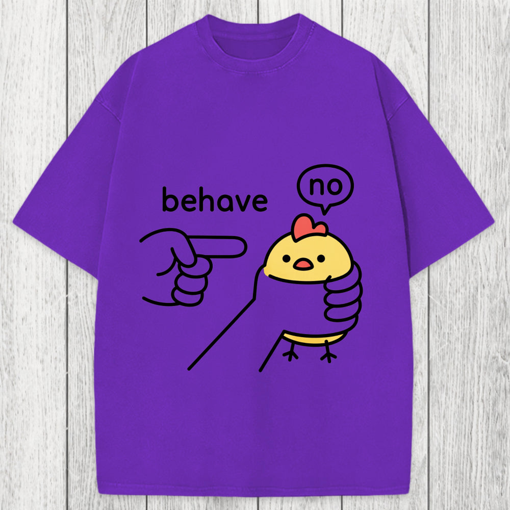 Tokyosol No Behave Stubborn Chicken Meme Washed T-Shirt