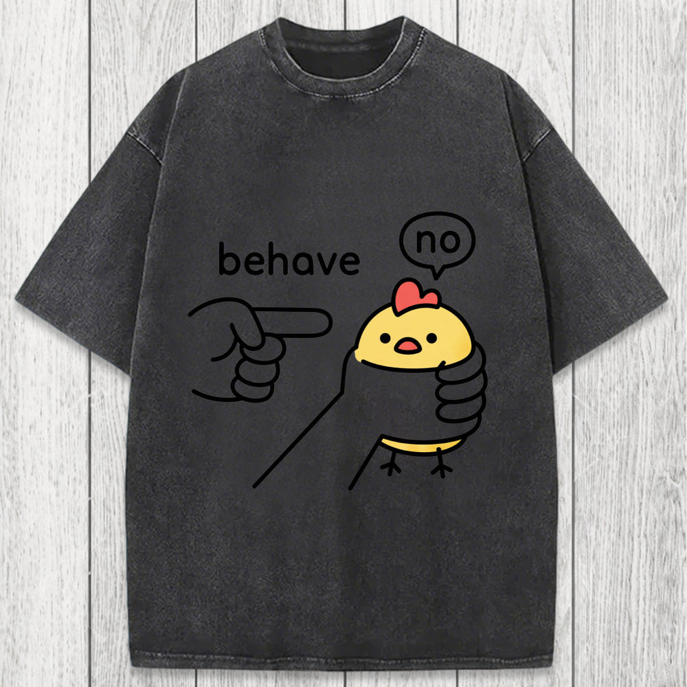 Tokyosol No Behave Stubborn Chicken Meme Washed T-Shirt