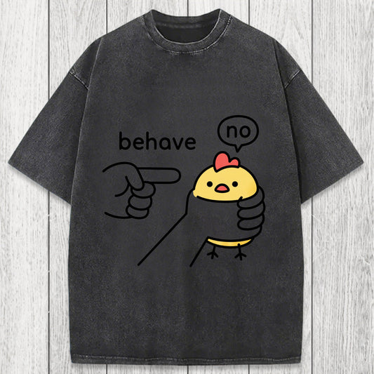 Tokyosol No Behave Stubborn Chicken Meme Washed T-Shirt