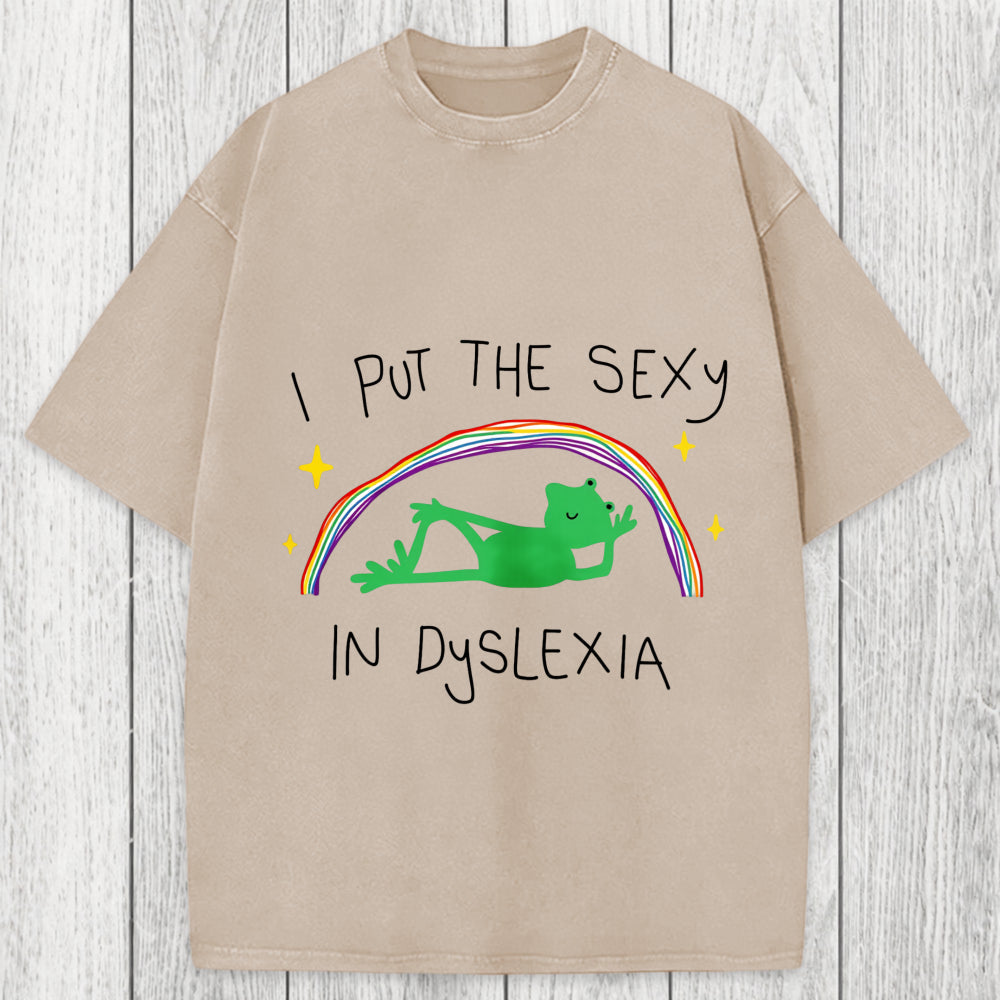 Tokyosol I Put The Sexy In Dyslexia Frog Meme Washed T-Shirt