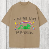 Tokyosol I Put The Sexy In Dyslexia Frog Meme Washed T-Shirt