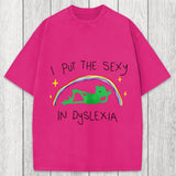 Tokyosol I Put The Sexy In Dyslexia Frog Meme Washed T-Shirt