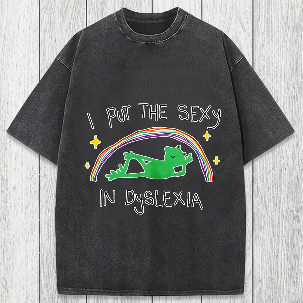 Tokyosol I Put The Sexy In Dyslexia Frog Meme Washed T-Shirt