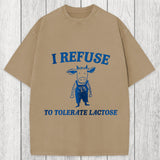 Tokyosol I Refuse To Tolerate Lactose Washed T-Shirt