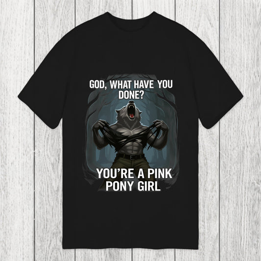 Tokyosol God What Have You Done? You're a Pink Pony Girl Classic T-Shirt