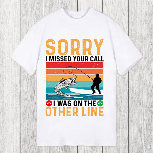 Tokyosol Sorry I Missed Your Call Funny Fisherman Classic T-Shirt