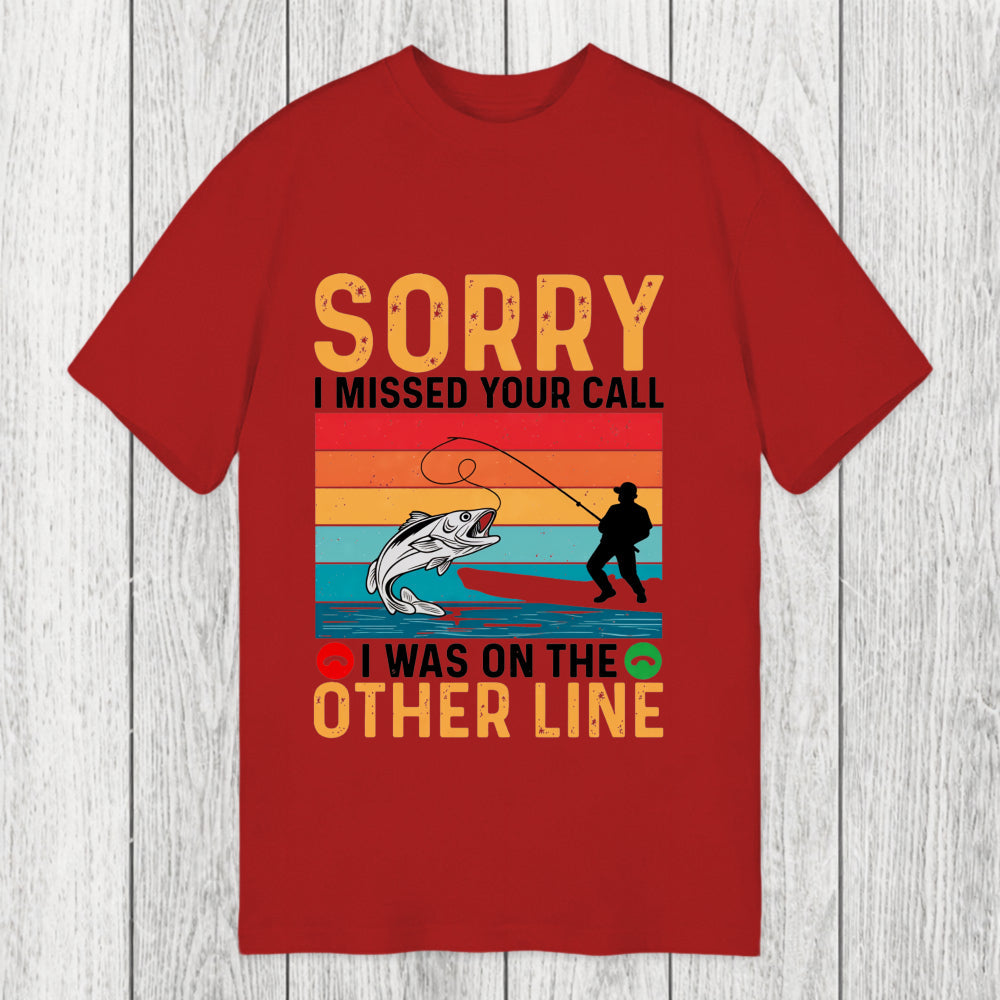 Tokyosol Sorry I Missed Your Call Funny Fisherman Classic T-Shirt