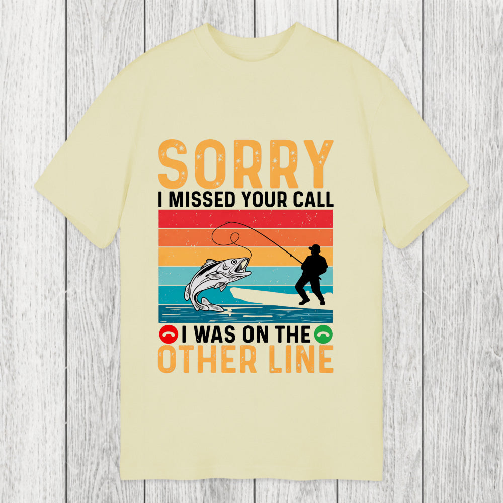 Tokyosol Sorry I Missed Your Call Funny Fisherman Classic T-Shirt