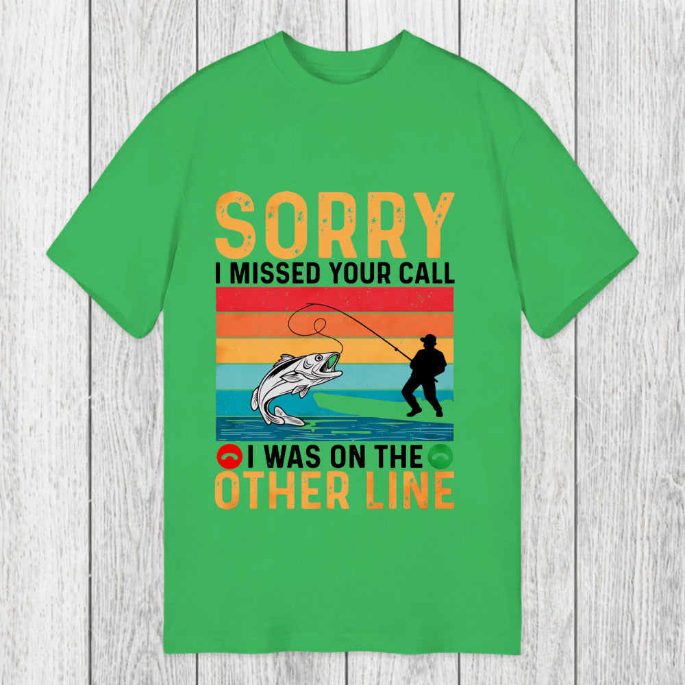 Tokyosol Sorry I Missed Your Call Funny Fisherman Classic T-Shirt