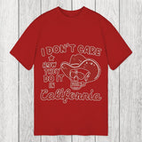 Tokyosol I Don't Care How They Do It In California Classic T-Shirt