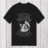 Tokyosol You're Freakong Meowt Classic T-Shirt