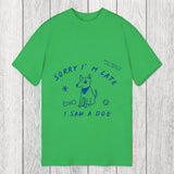 Tokyosol Sorry I'm Late I Saw A Dog Classic T-Shirt