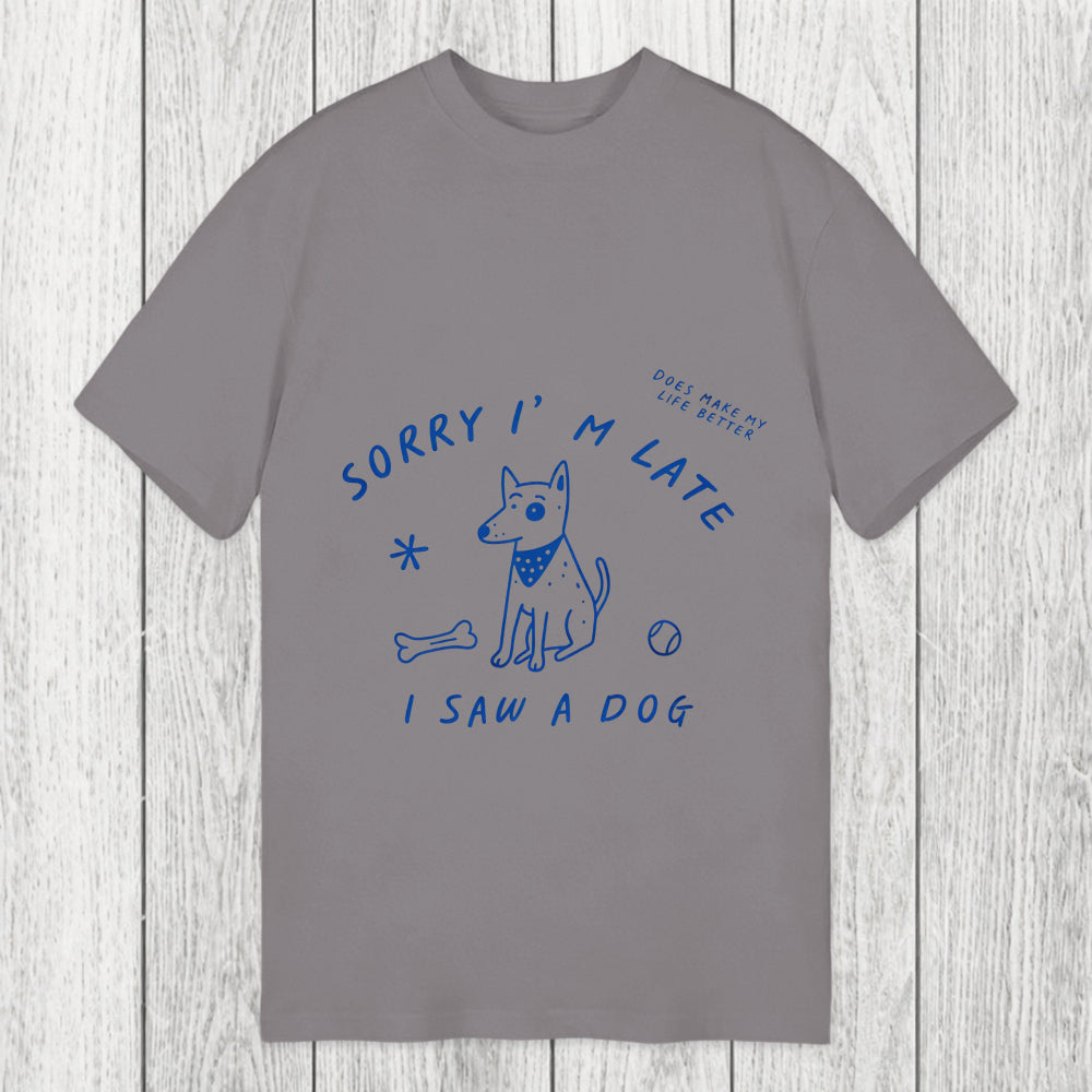 Tokyosol Sorry I'm Late I Saw A Dog Classic T-Shirt