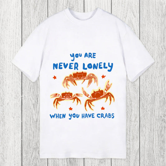 Tokyosol You Are Never Lonely When You Have Crabs Classic T-Shirt