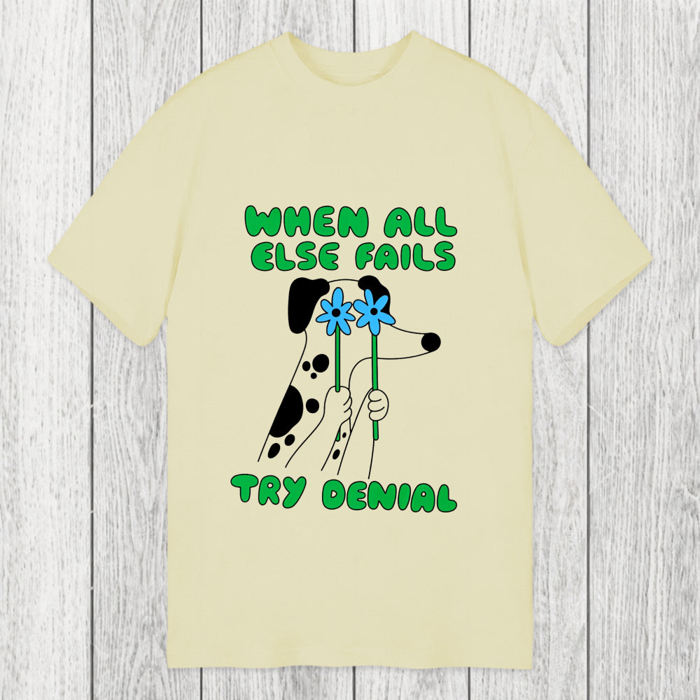 Tokyosol When All Else Fails Try Denial Classic T-Shirt