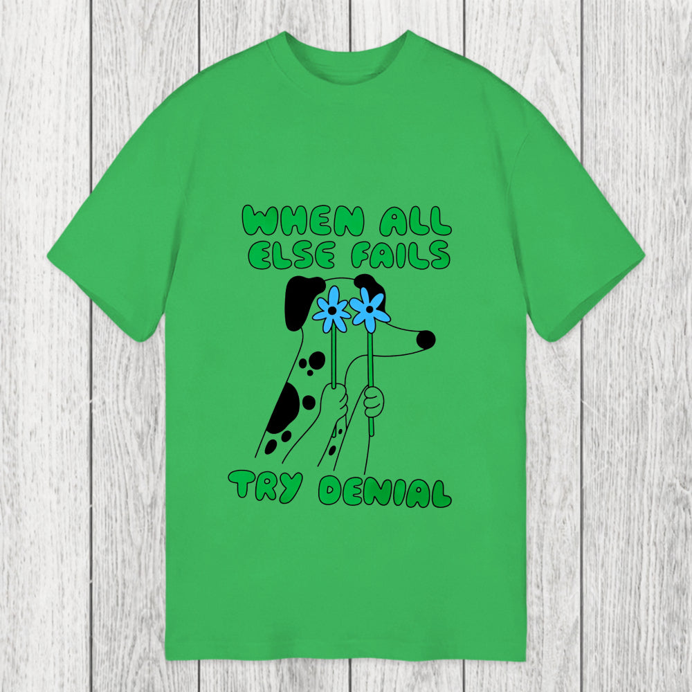 Tokyosol When All Else Fails Try Denial Classic T-Shirt