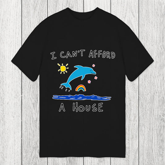 Tokyosol I Can't Afford A House Dolphin Classic T-Shirt