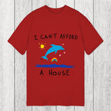 Tokyosol I Can't Afford A House Dolphin Classic T-Shirt