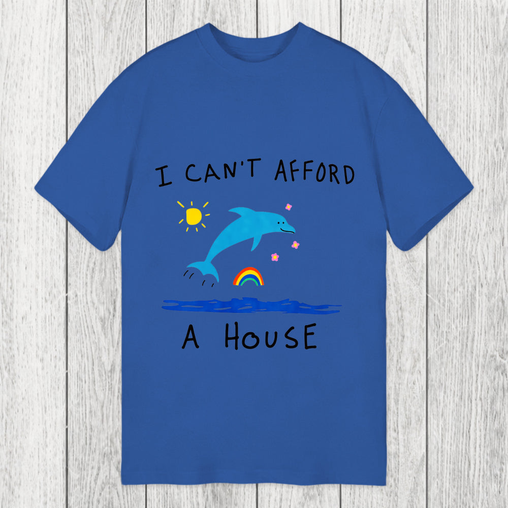 Tokyosol I Can't Afford A House Dolphin Classic T-Shirt