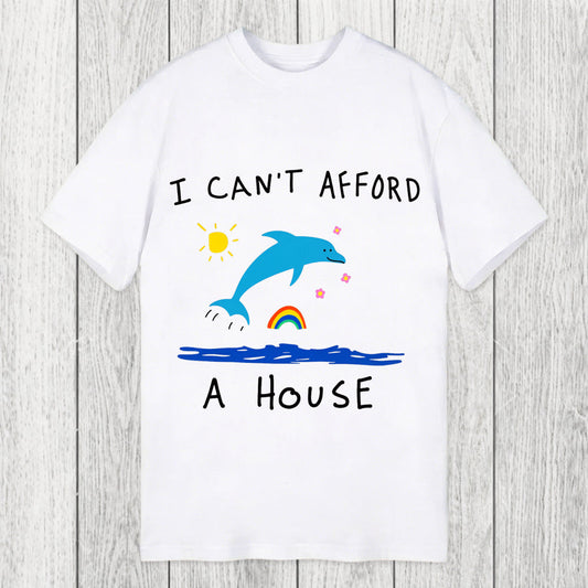 Tokyosol I Can't Afford A House Dolphin Classic T-Shirt