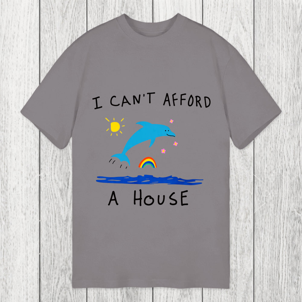 Tokyosol I Can't Afford A House Dolphin Classic T-Shirt