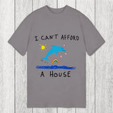Tokyosol I Can't Afford A House Dolphin Classic T-Shirt