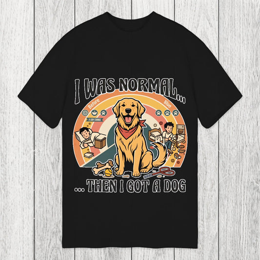 Tokyosol I Was Normal Then I Got a Dog Classic T-Shirt
