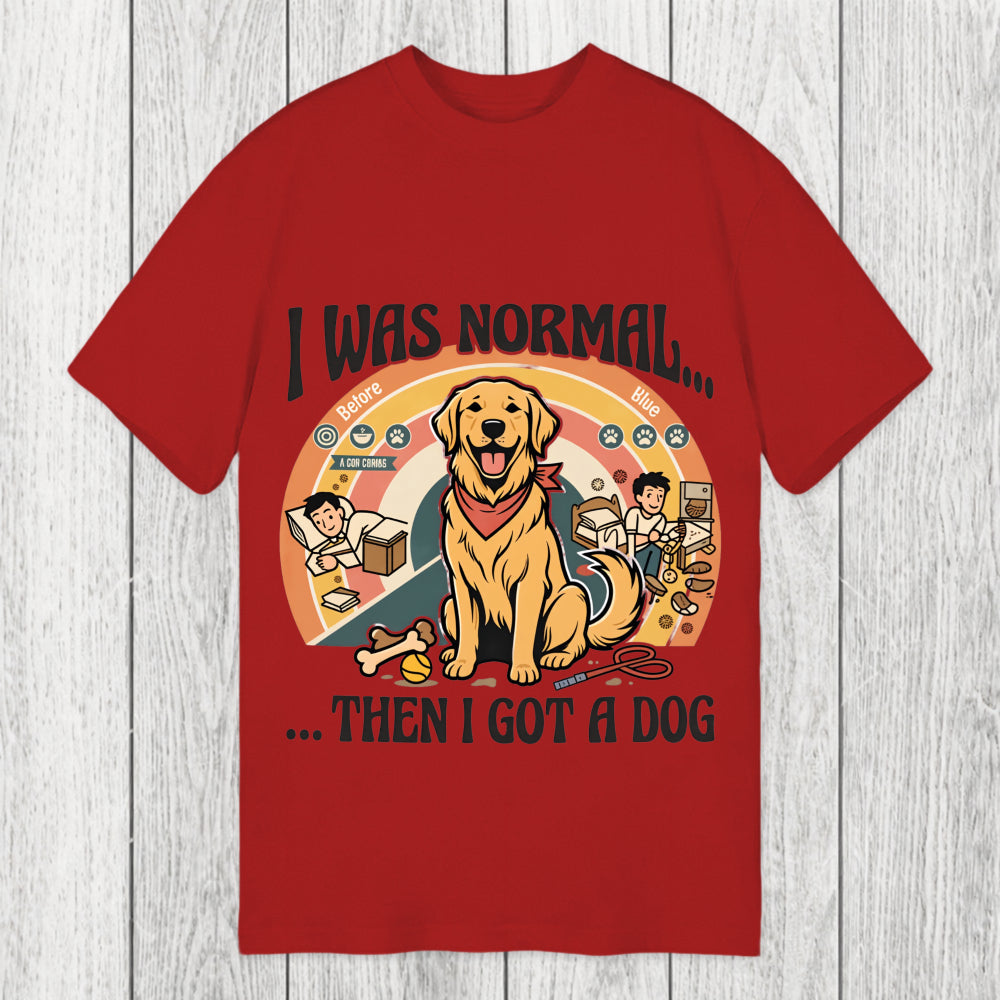 Tokyosol I Was Normal Then I Got a Dog Classic T-Shirt