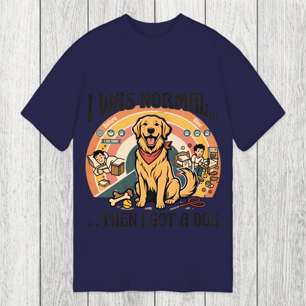 Tokyosol I Was Normal Then I Got a Dog Classic T-Shirt