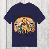 Tokyosol I Was Normal Then I Got a Dog Classic T-Shirt