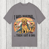 Tokyosol I Was Normal Then I Got a Dog Classic T-Shirt