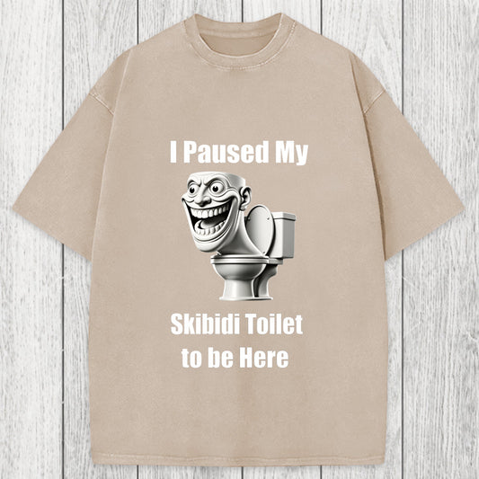 Tokyosol I Paused My Skibidi Toilet To Be Here Washed T-Shirt