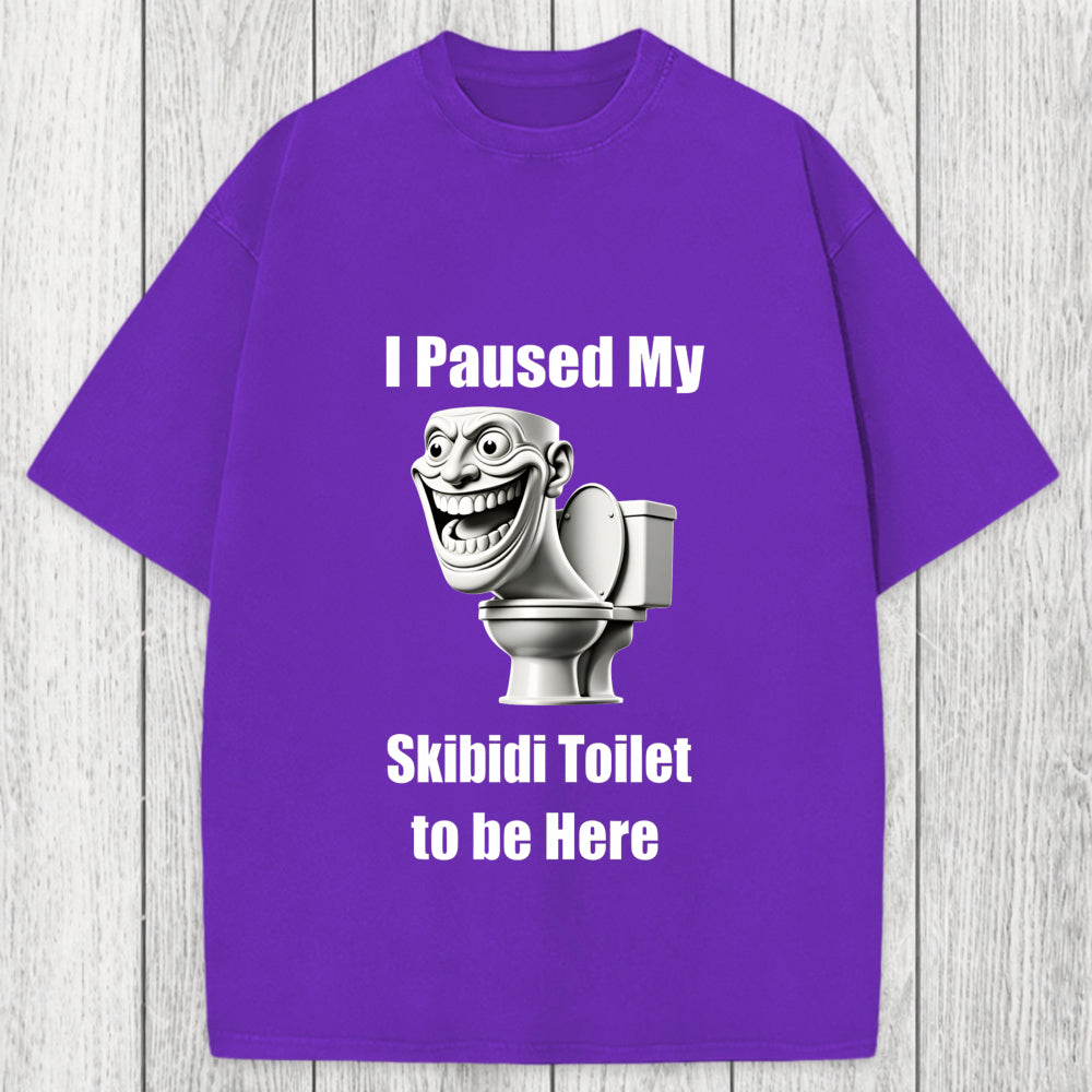 Tokyosol I Paused My Skibidi Toilet To Be Here Washed T-Shirt
