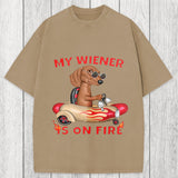 Tokyosol My Wiener Is On Fire Funny Dog Washed T-Shirt