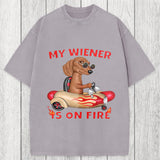 Tokyosol My Wiener Is On Fire Funny Dog Washed T-Shirt