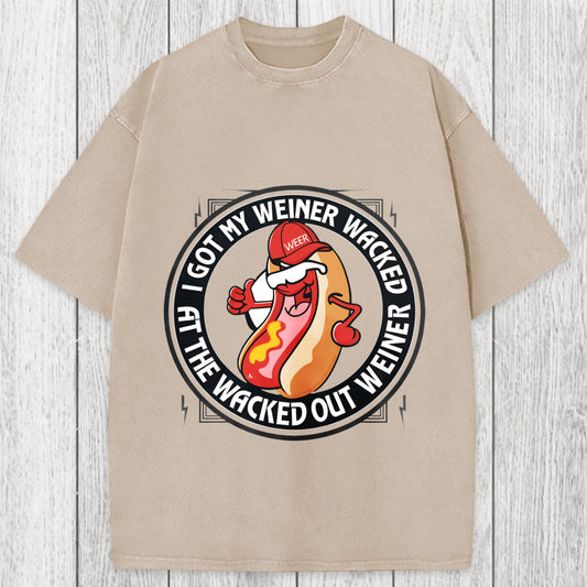 Tokyosol The Wacked Out Weiner I Got My Weiner Wacked Washed T-Shirt