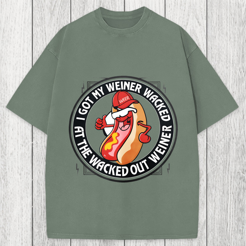Tokyosol The Wacked Out Weiner I Got My Weiner Wacked Washed T-Shirt