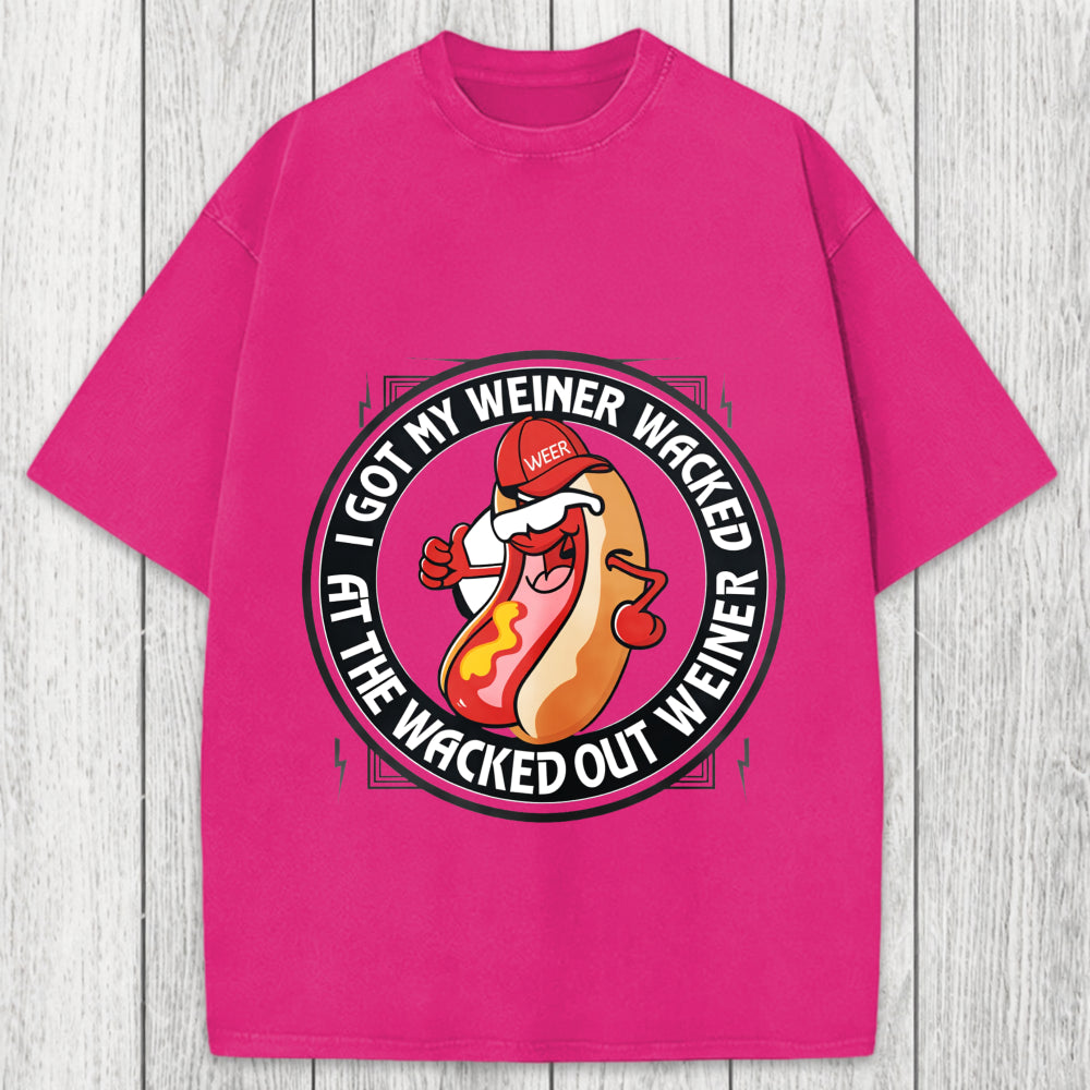 Tokyosol The Wacked Out Weiner I Got My Weiner Wacked Washed T-Shirt