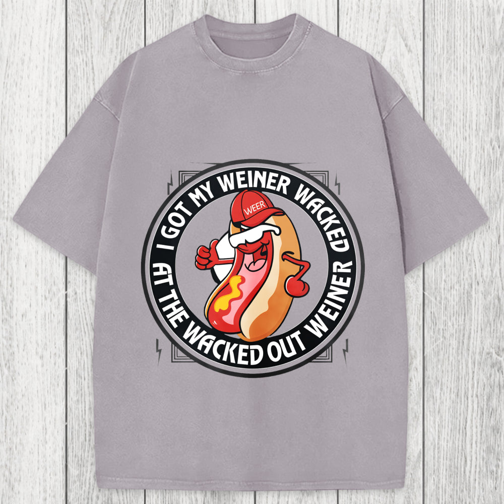 Tokyosol The Wacked Out Weiner I Got My Weiner Wacked Washed T-Shirt