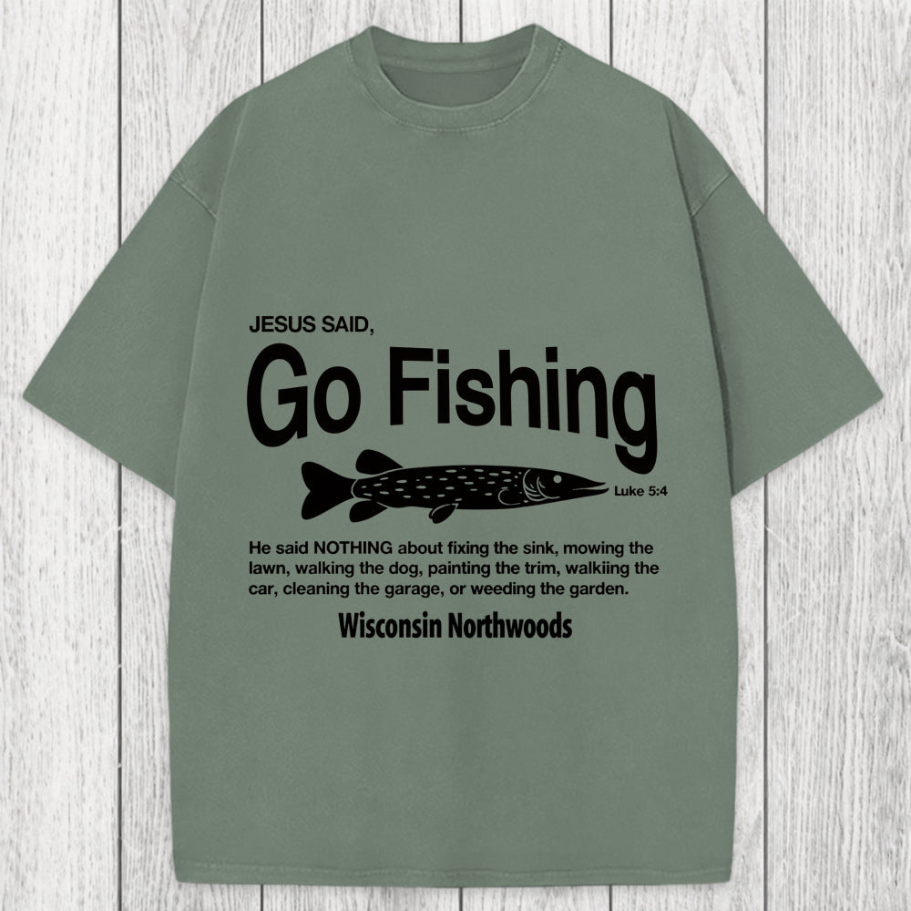 Tokyosol Jesus Said Go Fishing Funny Washed T-Shirt