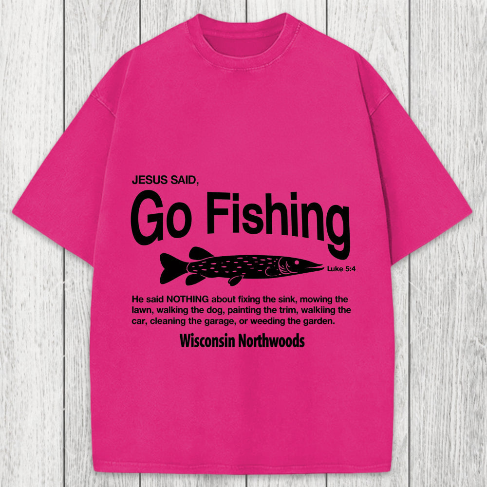 Tokyosol Jesus Said Go Fishing Funny Washed T-Shirt