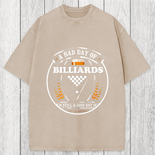 Tokyosol A Bad Day of Billiards Is Still a Good Day of Drinking Funny Washed T-Shirt