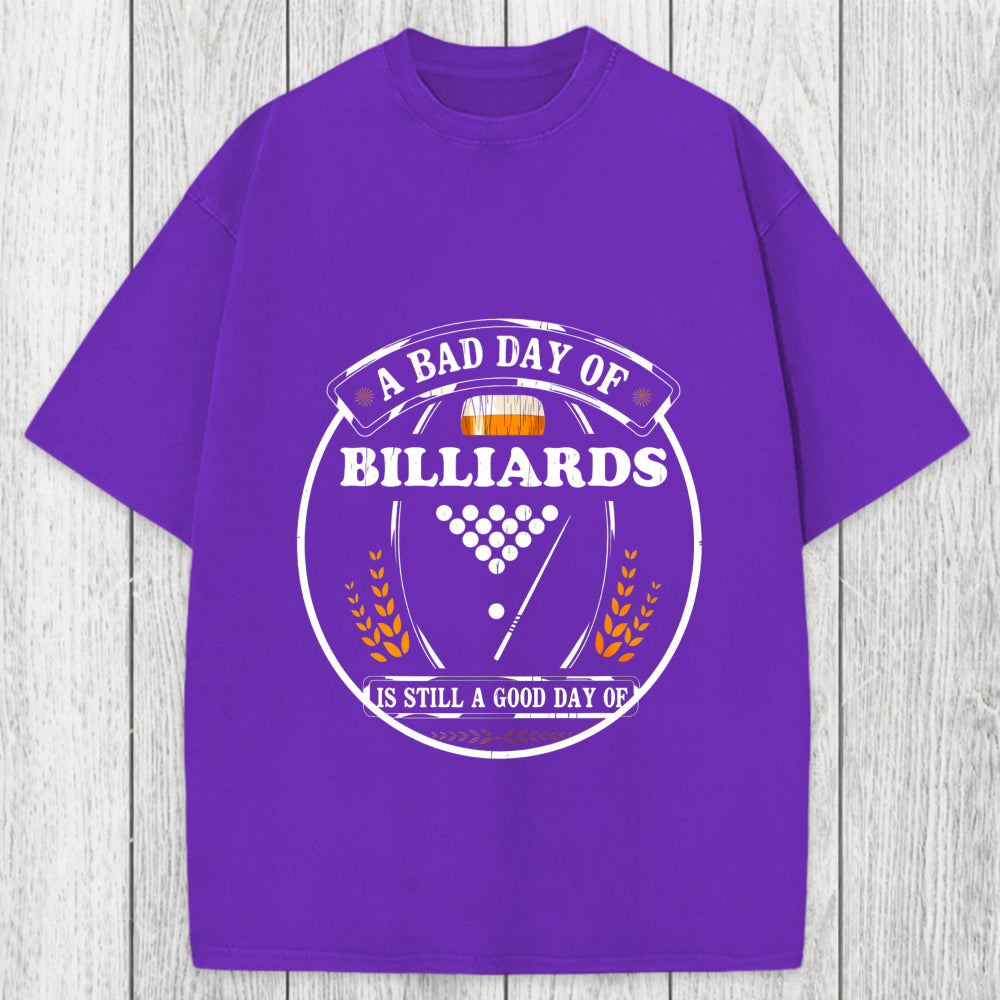 Tokyosol A Bad Day of Billiards Is Still a Good Day of Drinking Funny Washed T-Shirt