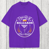 Tokyosol A Bad Day of Billiards Is Still a Good Day of Drinking Funny Washed T-Shirt