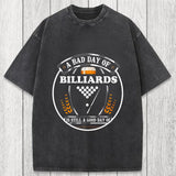 Tokyosol A Bad Day of Billiards Is Still a Good Day of Drinking Funny Washed T-Shirt