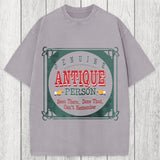 Tokyosol Genuine Antique Person Funny Slogan Washed T-Shirt