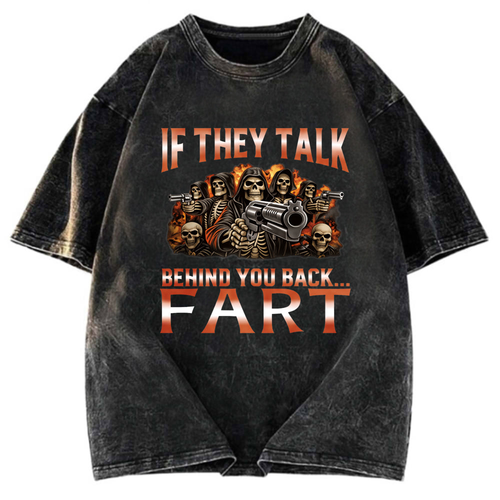 Tokyosol If They Talk Behind Your Back Meme Washed T-Shirt