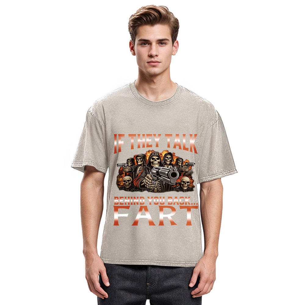 Tokyosol If They Talk Behind Your Back Meme Washed T-Shirt