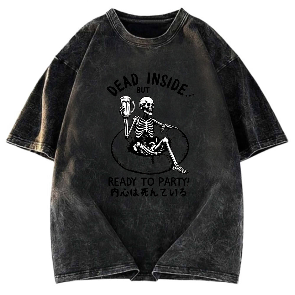 Tokyosol Dead Inside But Ready To Party Washed T-Shirt